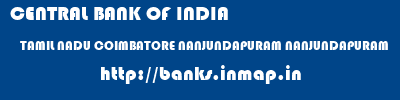 CENTRAL BANK OF INDIA  TAMIL NADU COIMBATORE NANJUNDAPURAM NANJUNDAPURAM  banks information 